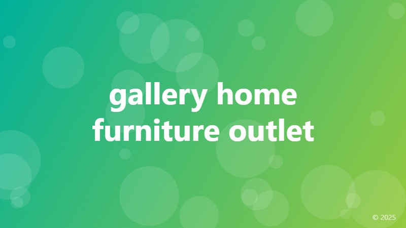 gallery home furniture outlet