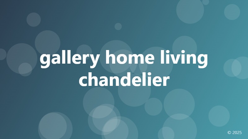 gallery home living chandelier