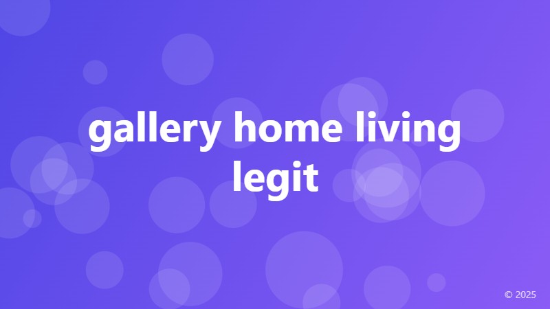 gallery home living legit
