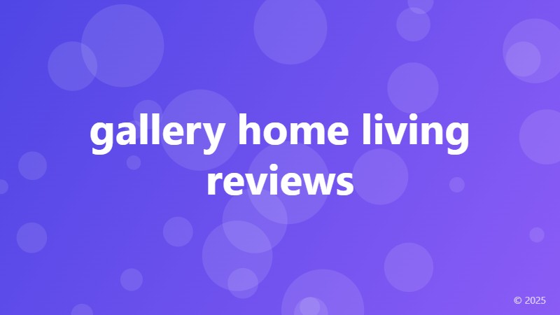 gallery home living reviews