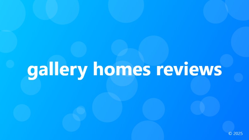 gallery homes reviews