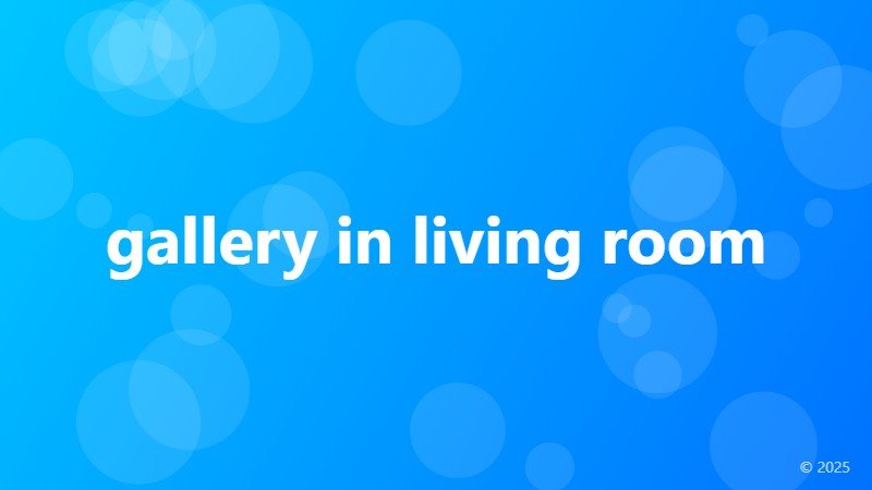 gallery in living room