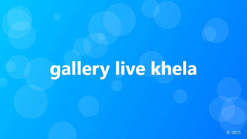 gallery live khela