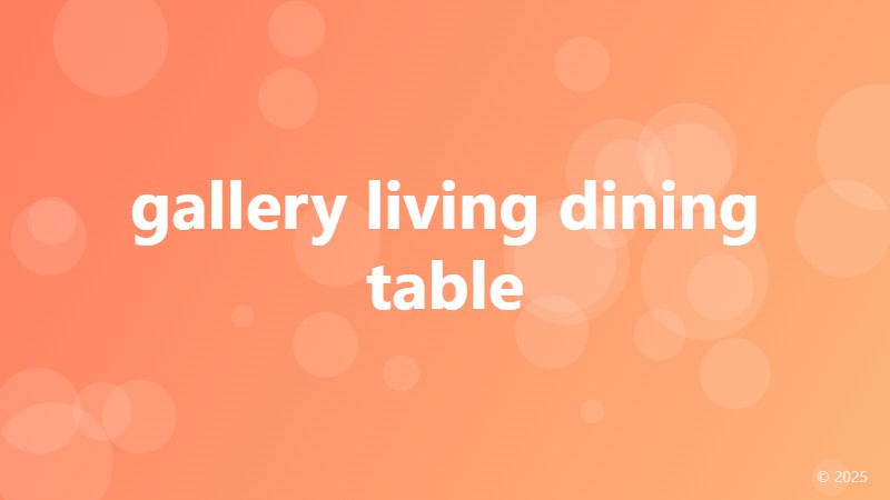 gallery living dining table