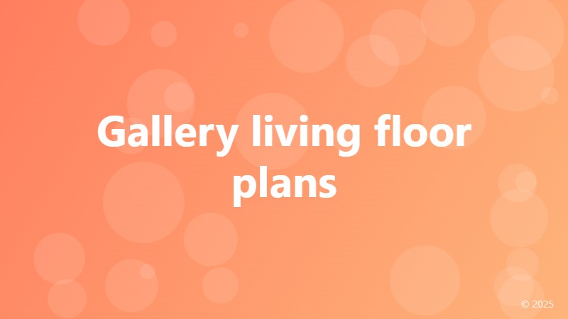 Gallery living floor plans