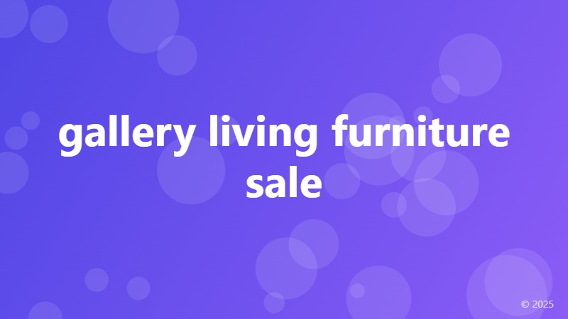 gallery living furniture sale