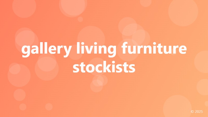 gallery living furniture stockists