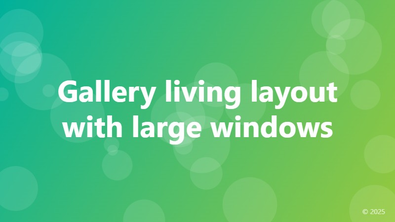 Gallery living layout with large windows
