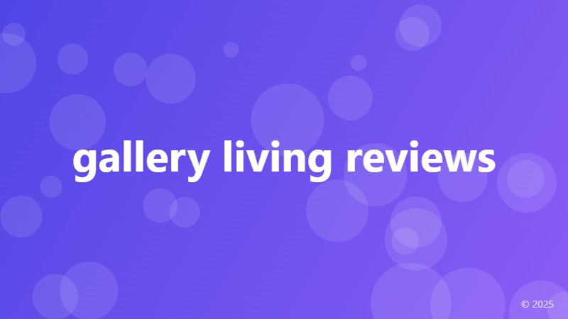 gallery living reviews