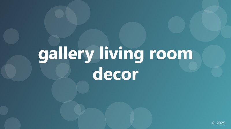 gallery living room decor