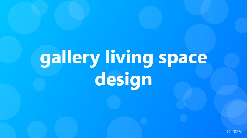 gallery living space design
