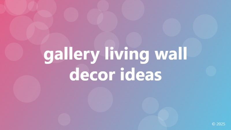 gallery living wall decor ideas