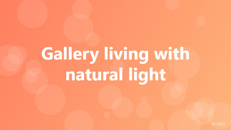 Gallery living with natural light
