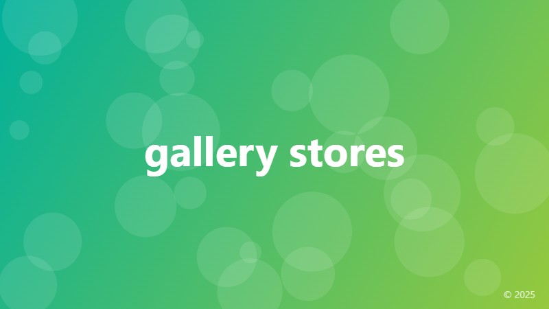 gallery stores