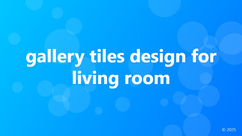 gallery tiles design for living room
