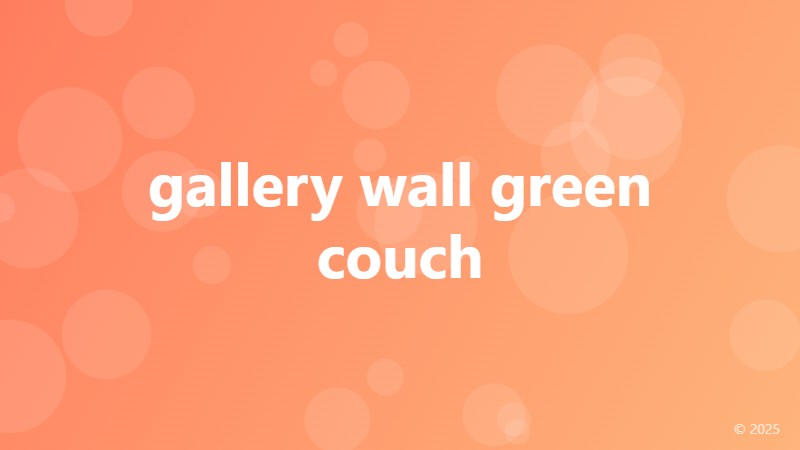 gallery wall green couch
