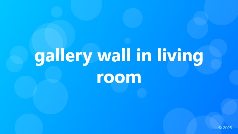 gallery wall in living room