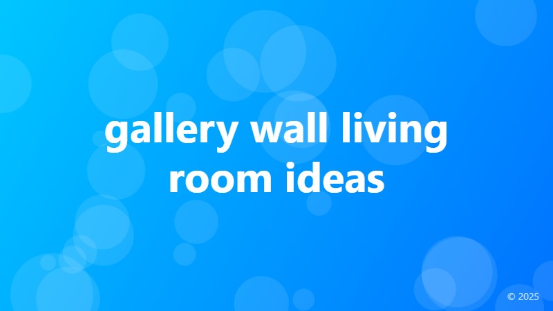 gallery wall living room ideas