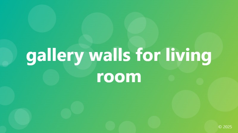 gallery walls for living room