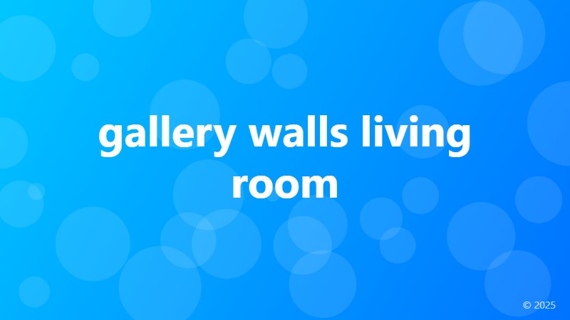 gallery walls living room