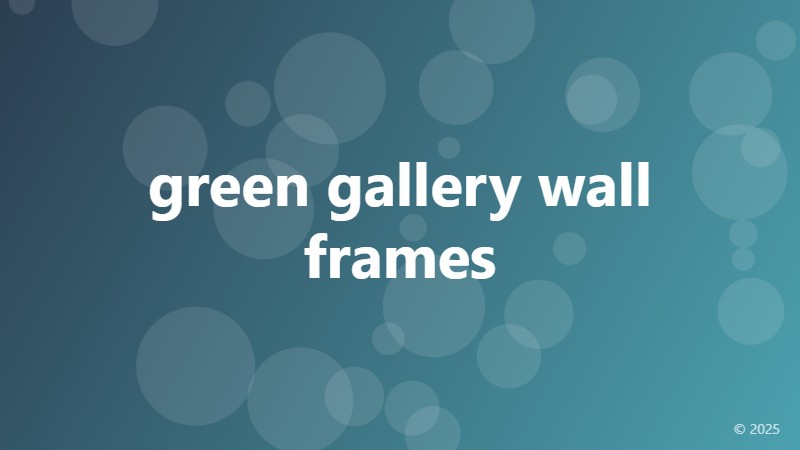 green gallery wall frames