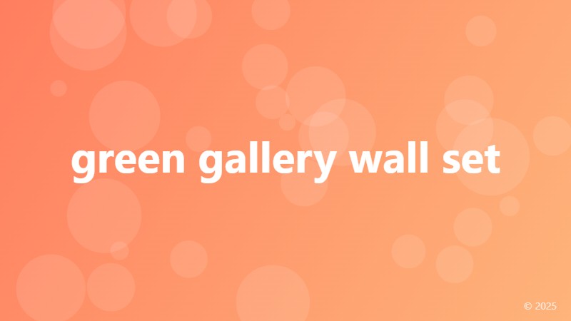 green gallery wall set
