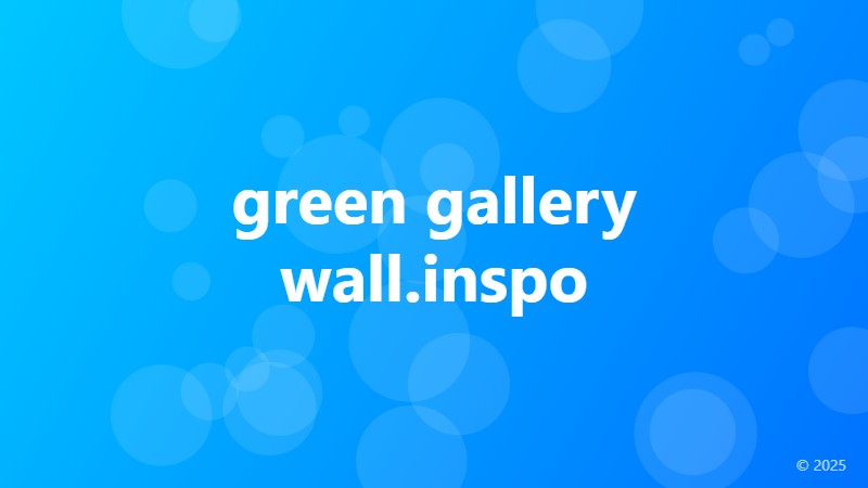 green gallery wall.inspo