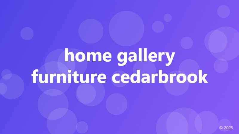 home gallery furniture cedarbrook
