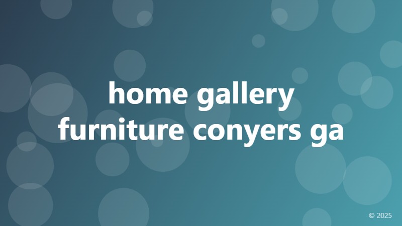 home gallery furniture conyers ga