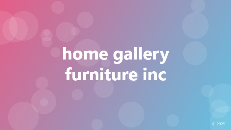 home gallery furniture inc