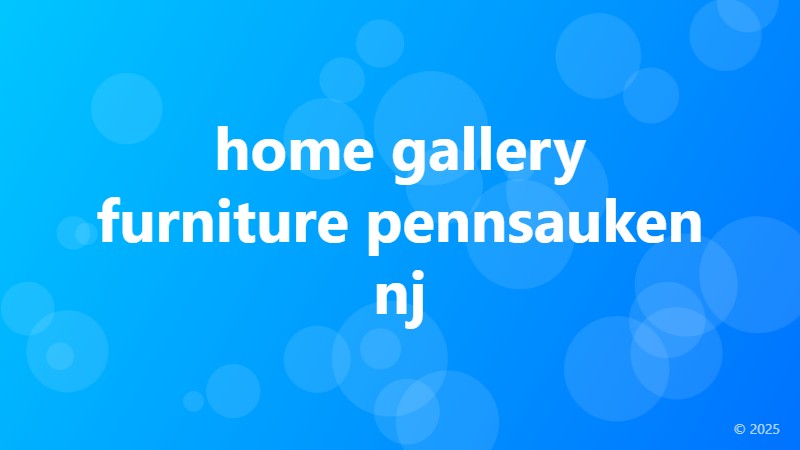 home gallery furniture pennsauken nj