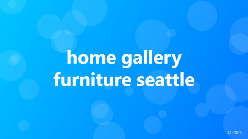 home gallery furniture seattle