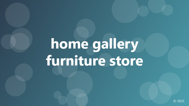 home gallery furniture store