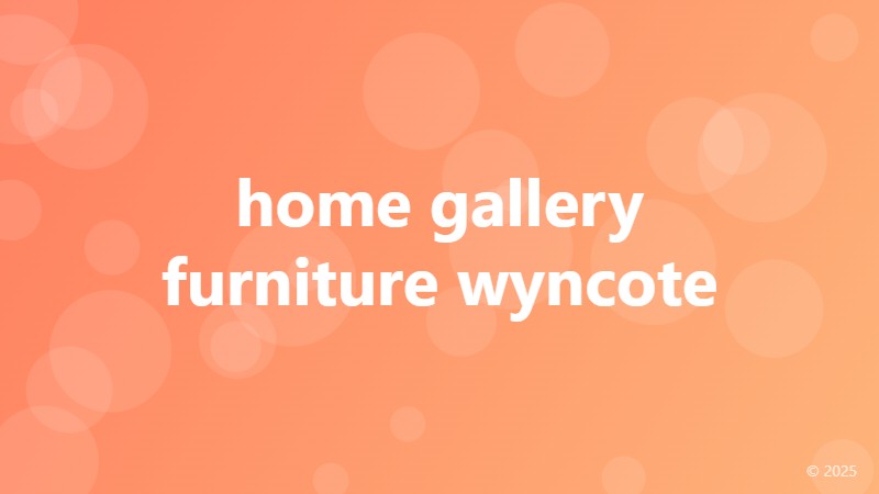 home gallery furniture wyncote