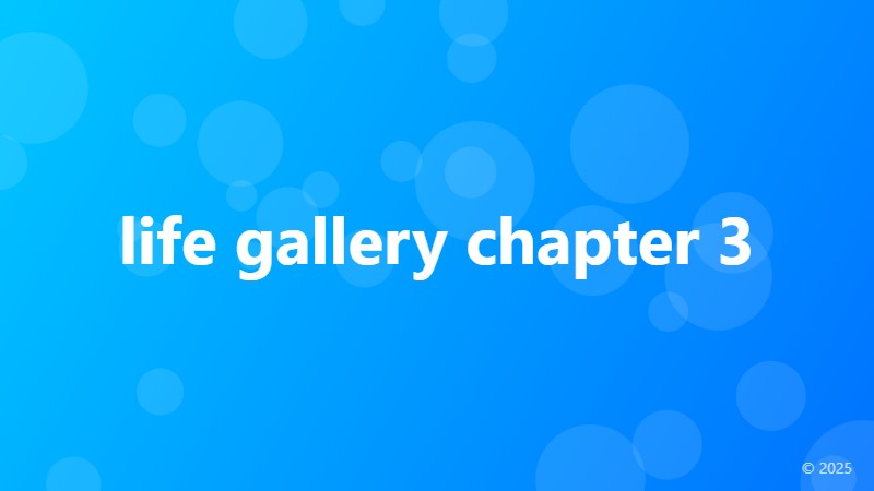 life gallery chapter 3