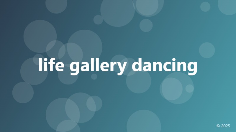 life gallery dancing
