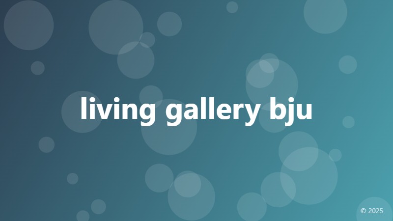 living gallery bju