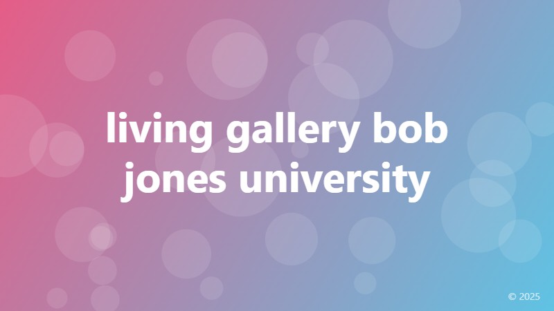 living gallery bob jones university