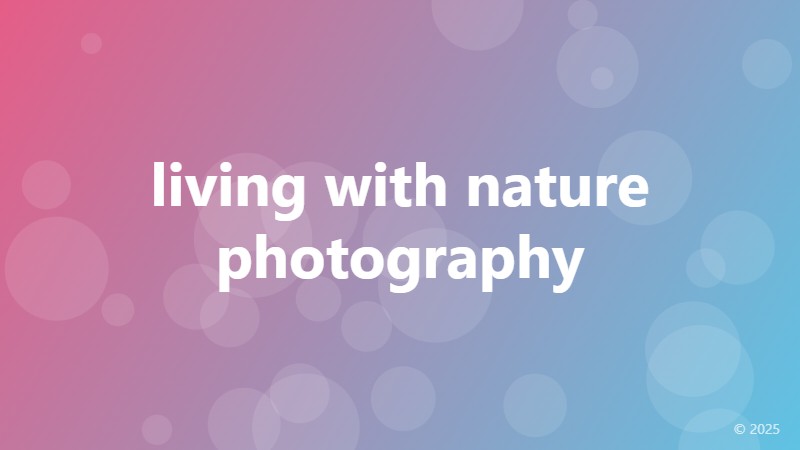 living with nature photography