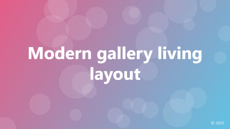 Modern gallery living layout