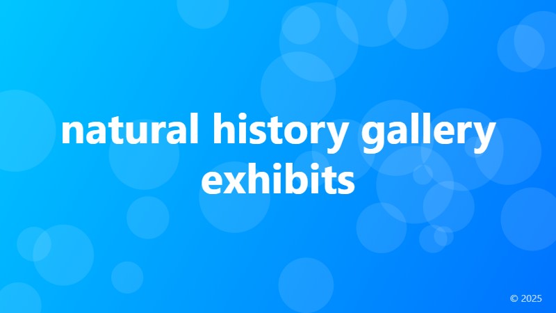 natural history gallery exhibits