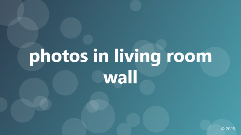 photos in living room wall