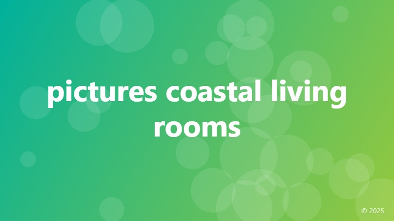 pictures coastal living rooms