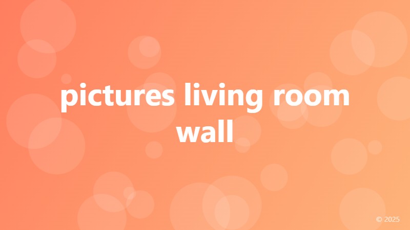 pictures living room wall
