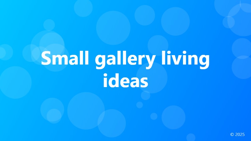 Small gallery living ideas