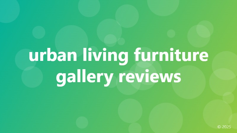 urban living furniture gallery reviews