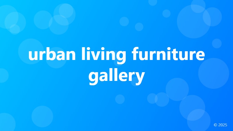 urban living furniture gallery